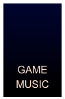 



GAME
MUSIC